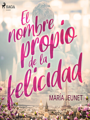 cover image of El nombre propio de la felicidad
